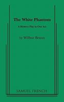 The White Phantom 0573629625 Book Cover