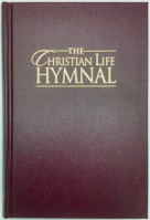 The Christian Life Hymnal: Burgundy (Hymnal) 1565639529 Book Cover