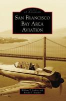 San Francisco Bay Area Aviation 0738547239 Book Cover