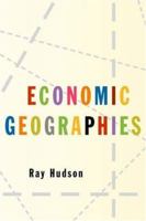 Economic Geographies: Circuits, Flows and Spaces 0761948945 Book Cover