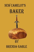 New Camelot's Baker (Tales of New Camelot) 1978055668 Book Cover