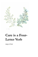 Care is a Four-Letter Verb 1625493703 Book Cover