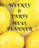 Weekly Meal & Party Planner: 52 weeks with shopping list and party planner 188 pages 8 x 10 in (Top Planners) 1676318615 Book Cover