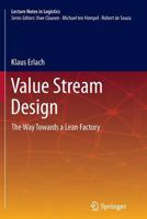 Value Stream Design: The Way Towards a Lean Factory 3642436455 Book Cover
