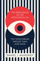 The Persistence of the Ideological Lie 1641773731 Book Cover