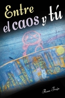 Entre el Caos y Tú: El hilo que nos une a través de la lucha y la resiliencia en un viaje hacia la superación personal (Spanish Edition) B0FMPHDS1H Book Cover