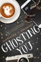 Ghosting You 1087935733 Book Cover