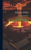 Byers Pipe: Genuine Wrought Iron 1022329472 Book Cover
