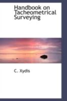 Handbook on Tacheometrical Surveying 0559414501 Book Cover