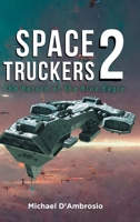 Space Truckers: The Return of the Blue Eagle 1964982073 Book Cover