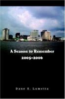 A Season to Remember 2005-2006 0595397611 Book Cover