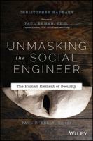 Unmasking the Social Engineer: The Human Element of Security 1118608577 Book Cover