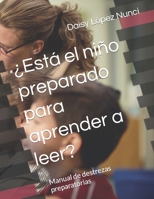 Está el niño preparado para aprender a leer?: Manual de destrezas preparatorias (VAMOS A LEER Y A ESCRIBIR) B0C9S8W239 Book Cover