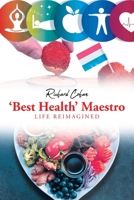 'Best Health' Maestro: Life Reimagined 1638605025 Book Cover