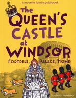 The Queen's Palace at Windsor: Fortress, Palace, Home 1785512153 Book Cover