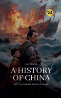 The Southern Song Dynasty: A History of China 9189998707 Book Cover