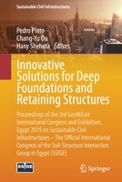 Innovative Solutions for Deep Foundations and Retaining Structures: Proceedings of the 3rd GeoMEast International Congress and Exhibition, Egypt 2019 ... Interaction Group in Egypt (SSIGE) 3030341895 Book Cover