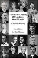 The Thomas Family Of St. Albans, West Virginia: A Family History 0595334121 Book Cover