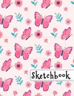 Sketchbook: Pink Butterfly & Floral Large Blank Drawing Book 8.5" x 11", 110 Pages 1080331913 Book Cover