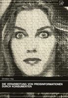 Die Verarbeitung von Preisinformationen durch Konsumenten (Konsum und Verhalten) 3790803731 Book Cover