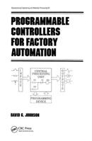 Programmable Controllers for Factory Automation (Manufacturing Engineering and Materials Processing) 0824776747 Book Cover