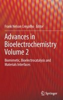 Advances in Bioelectrochemistry Volume 2: Biomimetic, Bioelectrocatalysis and Materials Interfaces 303095269X Book Cover