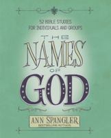 The Names of God: 52 Bible Studies for Individuals and Groups 0310283760 Book Cover