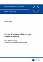 Private Arbeitsunterbrechungen ALS Pflichtversto: Eine Untersuchung Anhand Ausgewaehlter Fallbeispiele 3631716982 Book Cover