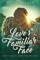 Love's Familiar Face 4824117364 Book Cover