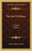 The Seal Of Silence: A Novel 1165118262 Book Cover