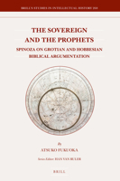 The Sovereign and the Prophets : Spinoza on Grotian and Hobbesian Biblical Argumentation 9004322086 Book Cover