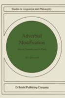 Adverbial Modification: Interval Semantics and its Rivals (Studies in Linguistics and Philosophy) 9027720606 Book Cover