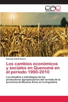 Los Cambios Economicos y Sociales En Quenuma En El Periodo 1990-2010 3659061786 Book Cover