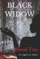 Black Widow: Blood Ties 1545441111 Book Cover