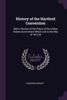 History of the Hartford Convention 1240037880 Book Cover