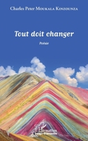 Tout doit changer: Poésie (Harmattan Congo-Brazzaville) (French Edition) 2343148325 Book Cover