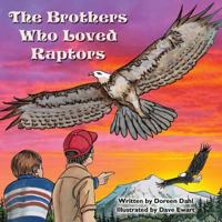 The brothers who loved raptors 0692487352 Book Cover