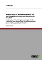 Wildniscamps als Mittel einer Bildung f�r nachhaltige Entwicklung und touristisches Angebot: Erarbeitung von Handlungsempfehlungen f�r die Konzeption eines Wildniscamps am Besucherzentrum Glauer Tal,  3640992067 Book Cover