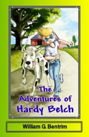 The Adventures of Hardy Belch: The Hardy Belch and Tiny Adventures 1449918530 Book Cover