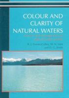 Colour and Clarity of Natural Waters: Science and Management of Optical Water Quality 1930665717 Book Cover