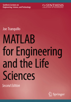 MATLAB for Engineering and the Life Sciences 3031274601 Book Cover
