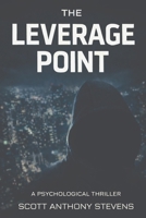 The Leverage Point: A Psychcological Thriller B0GQ4SXFHW Book Cover