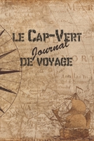 Le Cap-Vert Journal de Voyage: 6x9 Carnet de voyage I Journal de voyage avec instructions, Checklists et Bucketlists, cadeau parfait pour votre s�jour au Cap-Vert et pour chaque voyageur. 1699042233 Book Cover