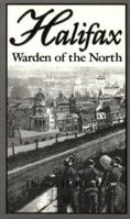 Halifax Warden of the North 0771072473 Book Cover