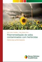 Fitorremediação de solos contaminados com herbicidas 6139648726 Book Cover