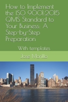 How to Implement the ISO QMS Standard to Your Business: A Step-By-Step Process With Module Template B08L4GMKMG Book Cover