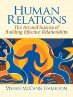 Human Relations: The Art and Science of Building Effective Relationships 0131930648 Book Cover