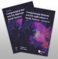 Computational Methods and GIS Applications in Social Sciences, Third Edition - Textbook and Lab Manual 1032285192 Book Cover