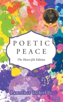 Poetic Peace: The Heart-felt Edition B0GKSW63XH Book Cover