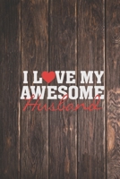 I heart love my awesome husband - proud spouse wife Journal 1695375882 Book Cover